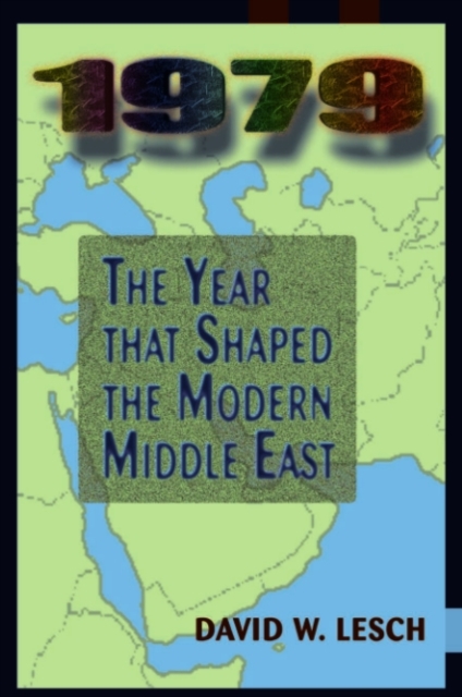 1979 : The Year That Shaped The Modern Middle East, PDF eBook