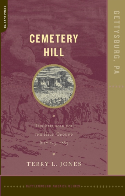 Cemetery Hill : The Struggle For The High Ground, July 1-3, 1863, EPUB eBook