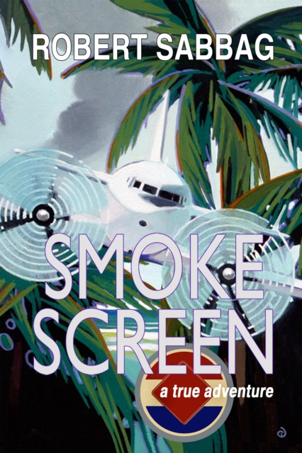 Smokescreen : A True Adventure, EPUB eBook