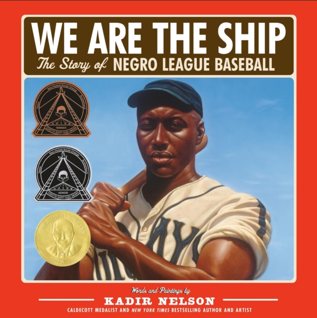 We Are the Ship : The Story of Negro League Baseball, Hardback Book