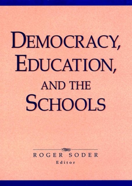 Democracy, Education, and the Schools, Hardback Book