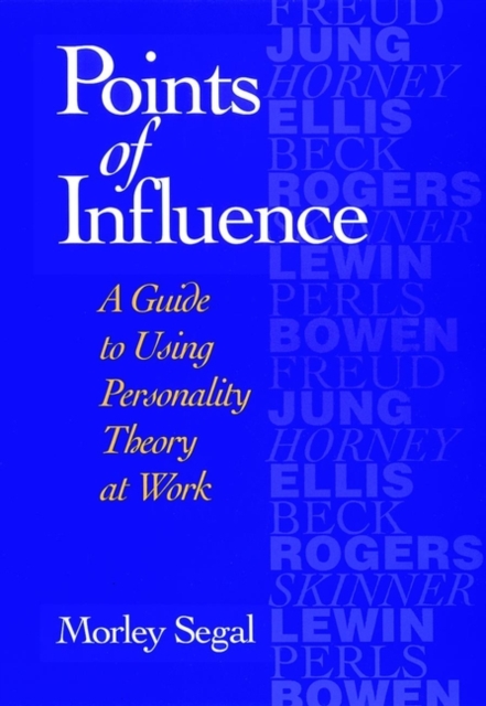 Points of Influence : A Guide to Using Personality Theory at Work, Hardback Book