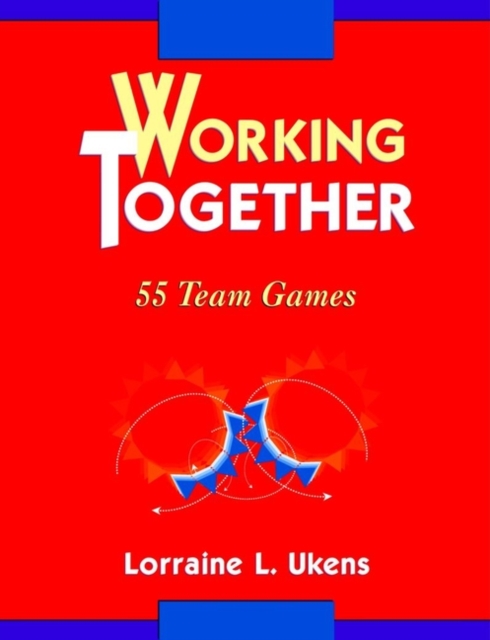Working Together : 55 Team Games, Paperback / softback Book