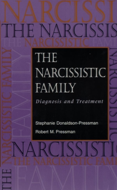 The Narcissistic Family : Diagnosis and Treatment, Paperback / softback Book