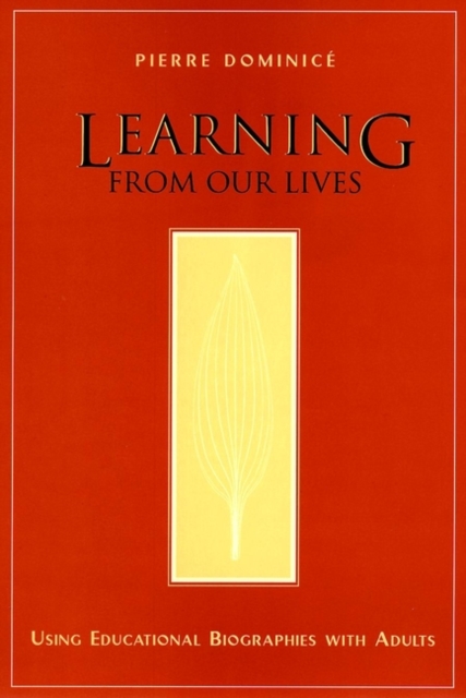Learning from Our Lives : Using Educational Biographies with Adults, Hardback Book