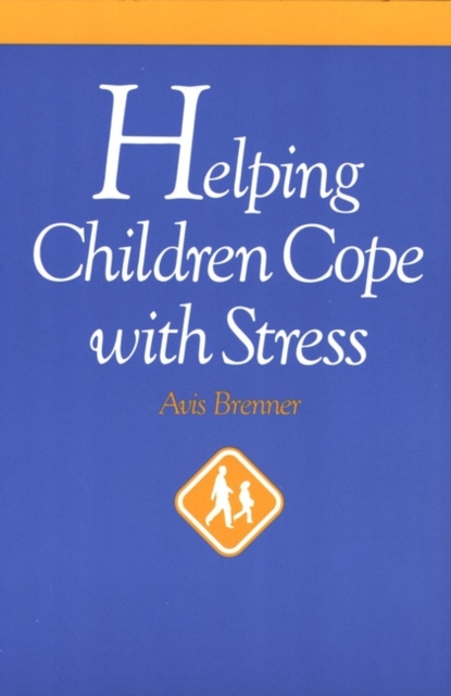 Helping Children Cope with Stress, Paperback / softback Book