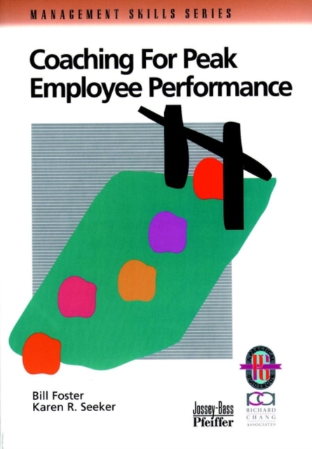 Coaching for Peak Employee Performance : A Practical Guide to Supporting Employee Development, Paperback / softback Book