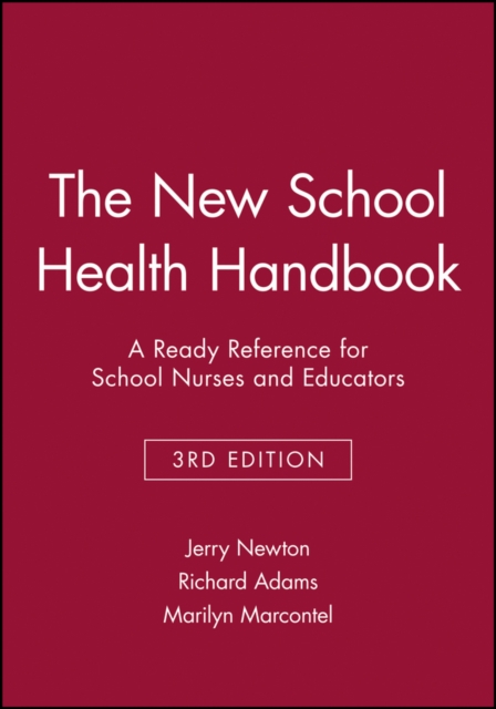 The New School Health Handbook : A Ready Reference for School Nurses and Educators, Paperback / softback Book