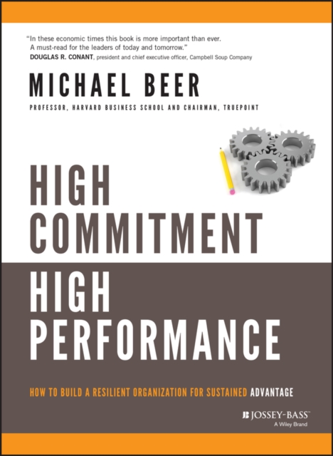 High Commitment High Performance : How to Build A Resilient Organization for Sustained Advantage, Hardback Book