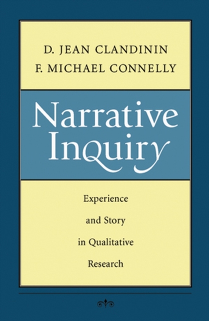 Narrative Inquiry : Experience and Story in Qualitative Research, Paperback / softback Book