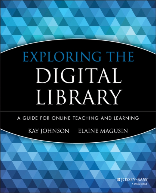 Exploring the Digital Library : A Guide for Online Teaching and Learning, Paperback / softback Book