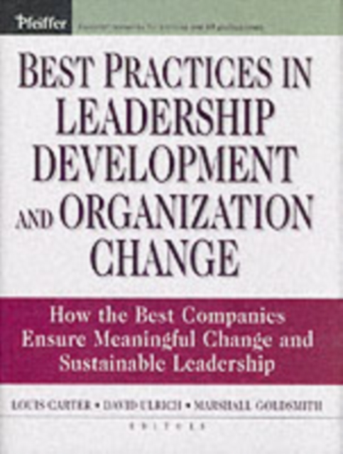 Best Practices in Leadership Development and Organization Change : How the Best Companies Ensure Meaningful Change and Sustainable Leadership, PDF eBook
