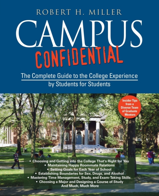 Campus Confidential : The Complete Guide to the College Experience by Students for Students, Paperback / softback Book