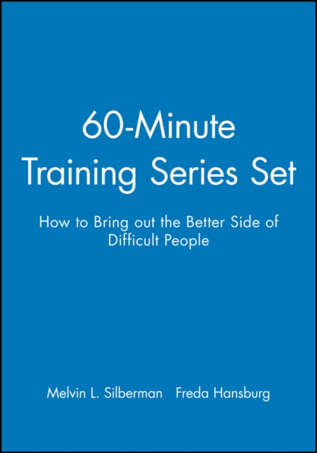 60-Minute Training Series Set: How to Bring out the Better Side of Difficult People, Paperback / softback Book