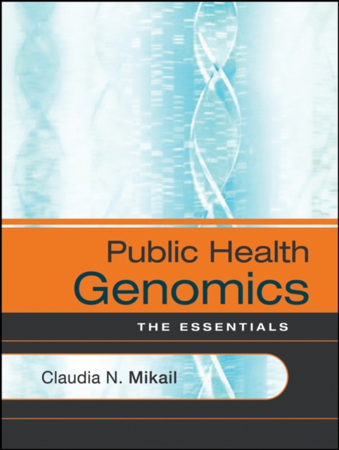 Public Health Genomics : The Essentials, Paperback / softback Book