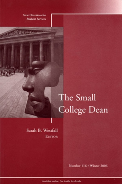 The Small College Dean : New Directions for Student Services, Number 116, Paperback / softback Book