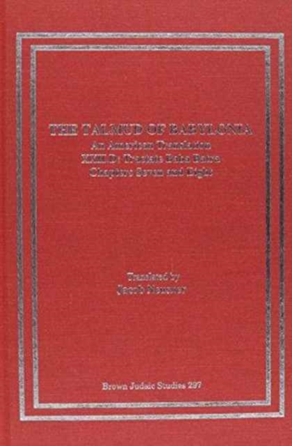 The Talmud of Babylonia : An American Translation XXII: Tractate Baba Batra, Vol. D, Hardback Book