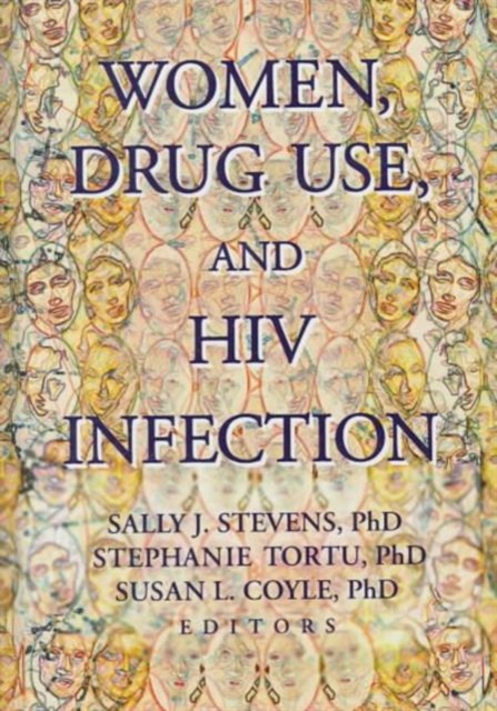 Women, Drug Use, and HIV Infection, Hardback Book