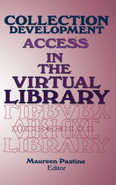 Collection Development : Access in the Virtual Library, Hardback Book