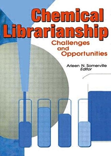 Chemical Librarianship : Challenges and Opportunities, Hardback Book