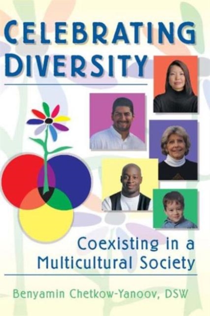 Celebrating Diversity : Coexisting in a Multicultural Society, Paperback / softback Book