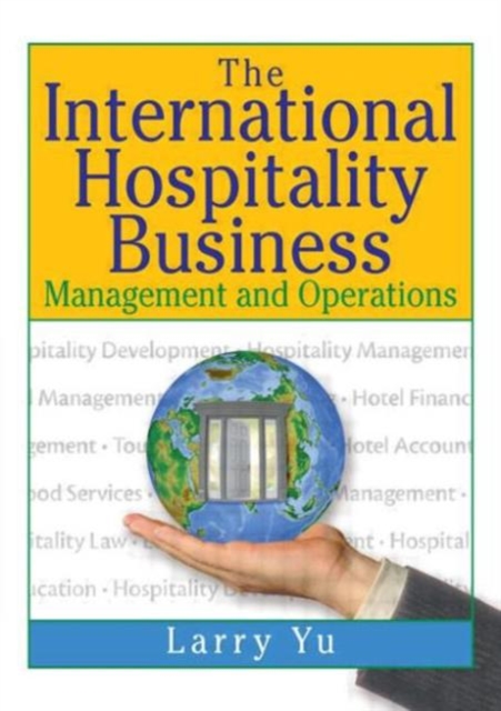 The International Hospitality Business : Management and Operations, Hardback Book