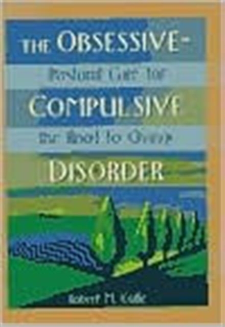 The Obsessive-Compulsive Disorder : Pastoral Care for the Road to Change, Hardback Book