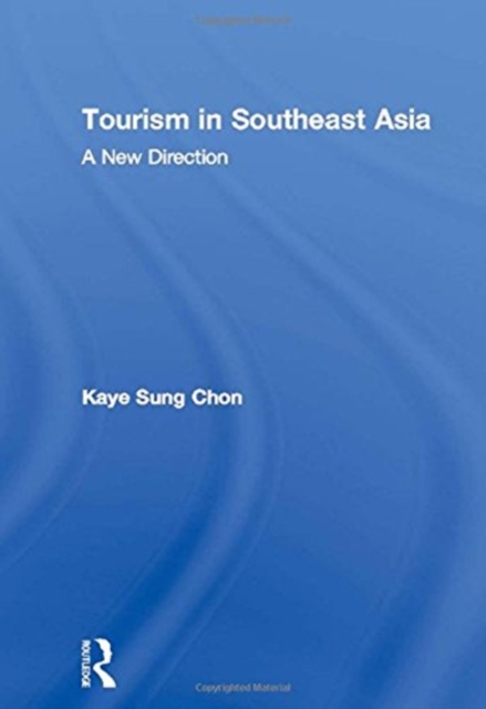 Tourism in Southeast Asia : A New Direction, Hardback Book