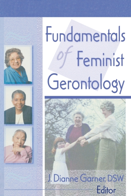 Fundamentals of Feminist Gerontology, Paperback / softback Book