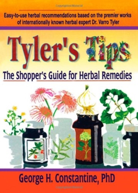 Tyler's Tips : The Shopper's Guide for Herbal Remedies, Hardback Book