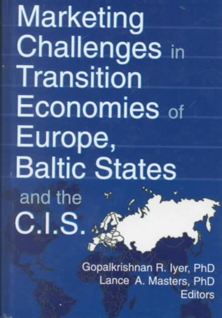 Marketing Challenges in Transition Economies of Europe, Baltic States and the CIS, Hardback Book
