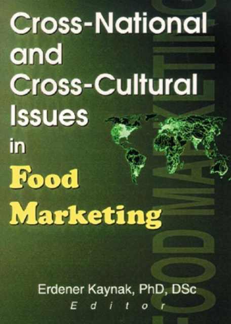Cross-National and Cross-Cultural Issues in Food Marketing, Hardback Book