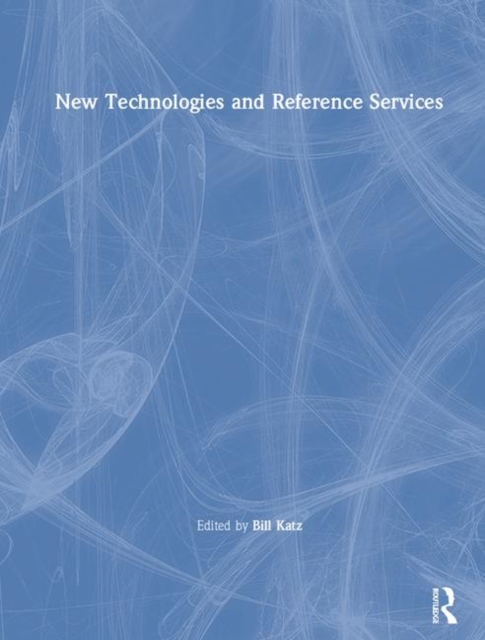 New Technologies and Reference Services, Hardback Book