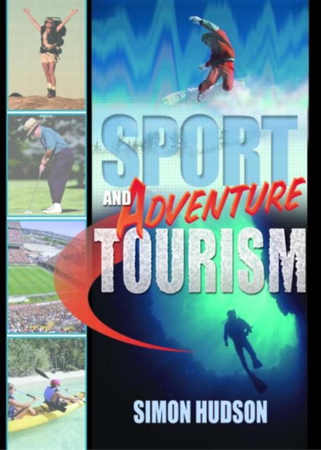 Sport and Adventure Tourism, Hardback Book