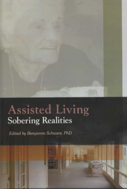 Assisted Living : Sobering Realities, Hardback Book