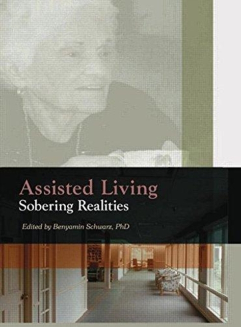 Assisted Living : Sobering Realities, Paperback / softback Book