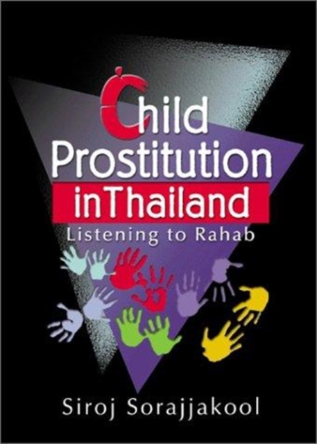 Child Prostitution in Thailand : Listening to Rahab, Paperback / softback Book