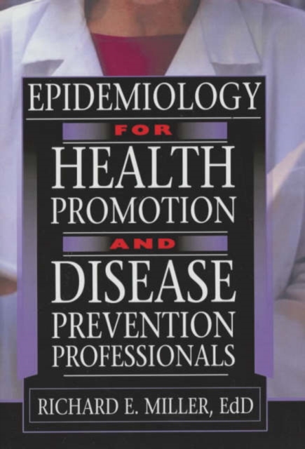 Epidemiology for Health Promotion and Disease Prevention Professionals, Hardback Book