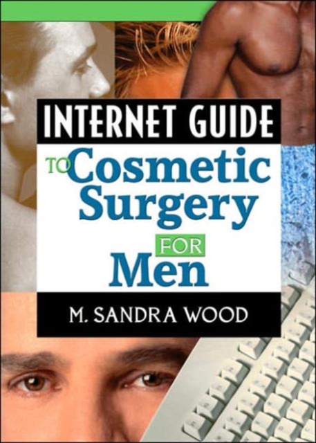 Internet Guide to Cosmetic Surgery for Men, Paperback / softback Book