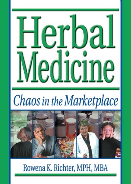 Herbal Medicine : Chaos in the Marketplace, Hardback Book