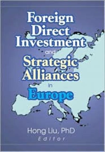 Foreign Direct Investment and Strategic Alliances in Europe, Paperback / softback Book