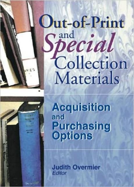 Out-of-Print and Special Collection Materials : Acquisition and Purchasing Options, Hardback Book