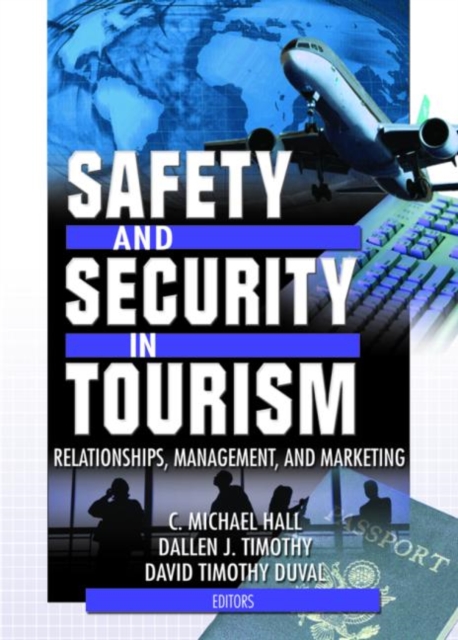 Safety and Security in Tourism : Relationships, Management, and Marketing, Hardback Book