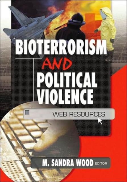 Bioterrorism and Political Violence : Web Resources, Paperback / softback Book