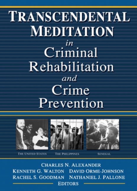 Transcendental Meditation® in Criminal Rehabilitation and Crime Prevention, Hardback Book