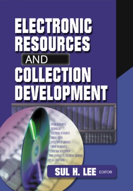Electronic Resources and Collection Development, Hardback Book