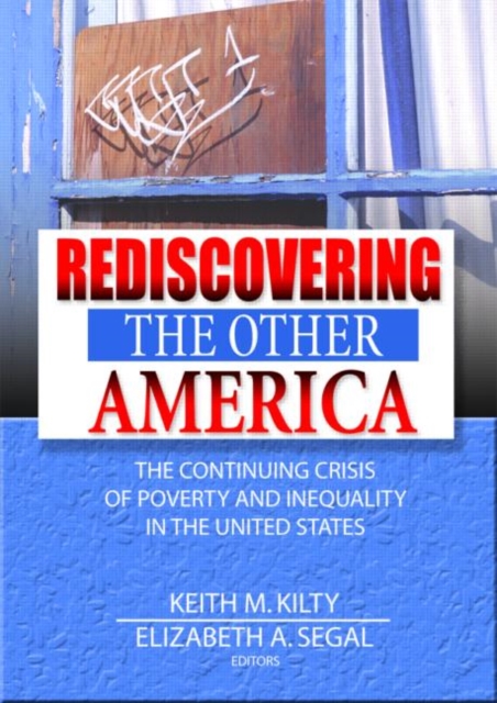Rediscovering the Other America : The Continuing Crisis of Poverty and Inequality in the United States, Hardback Book