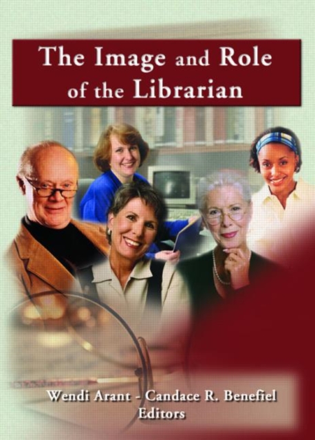 The Image and Role of the Librarian, Hardback Book