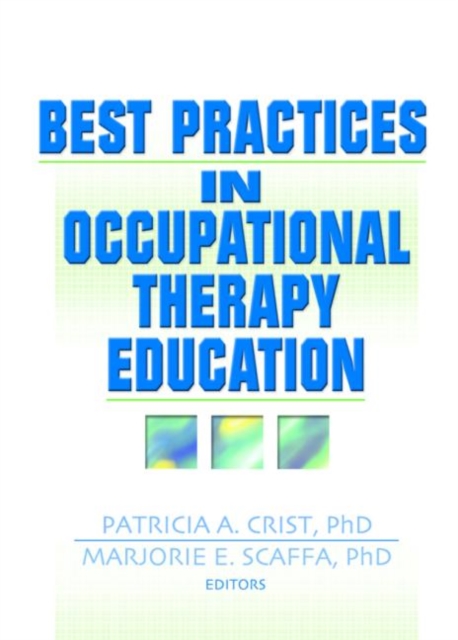 Best Practices in Occupational Therapy Education, Hardback Book