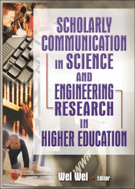 Scholarly Communication in Science and Engineering Research in Higher Education, Hardback Book